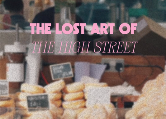 THE LOST ART OF...THE HIGH STREET